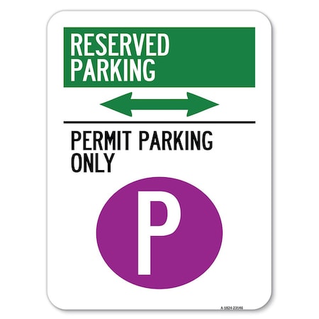 Signmission Reserved Parking Permit Parking W/ & Bidirectional Arrow Heavy-Gauge Alum, 18" x 24", A-1824-23146 A-1824-23146